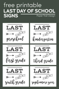 Last day of school signs with text overlay- free printable last day of school signs