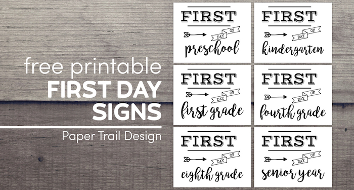 First day of school signs including preschoo, kindergarten, first grade, fourth grade, eighth grade and senior year of high school with text overlay-free printable first day signs
