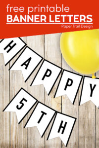 Banner letters that say Happy 5th with a yellow balloon with text overlay- free printable banner letters