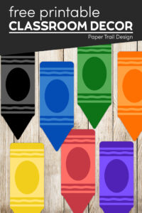 assorted colors of crayons to print for free for classroom decor with text overlay- free printable classroom decor