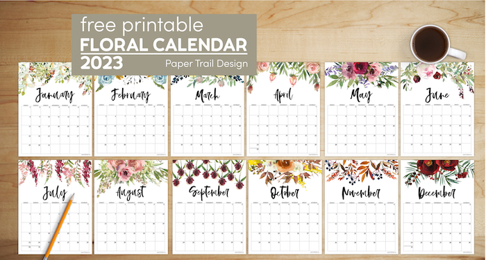 2023 floral calendar printable pages with text overlay- free printable floral calendar 2023