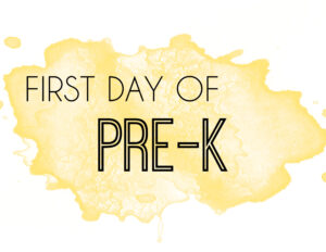 Watercolor first day of pre-k sign