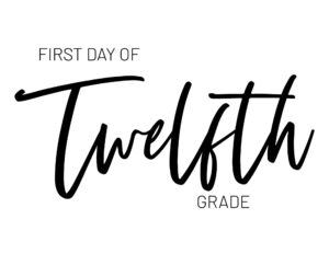 First day of twelfth grade sign to print for free