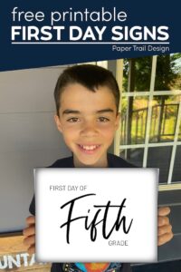 Boy holding first day of fifth grade with text overlay- free printable first day signs