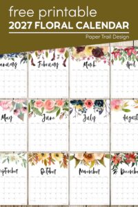 Floral 2027 vertical calendar months with text overlay- free printable 2027 floral calendar