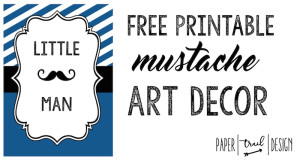 Mustache Decor Free Printable Art Print: Print this cute Little Man mustache art decor print for a baby shower, birthday party, or for a baby or toddler bedroom to hang on the wall.