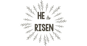 Free Printable He is Risen Easter Sign. Great Easter decoration to frame or hang on your mantel.