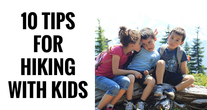 Ten Tips for Hiking with kids . Hiking with small children? These tips and tricks will help make the experience a little more enjoyable.