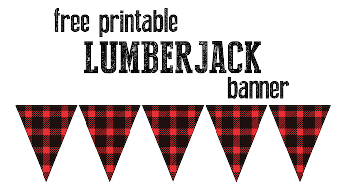 Lumberjack banner free printable. Print this adorable flannel patterned banner for your party. 