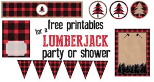 Lumberjack party or baby shower free printables. Throw a great lumberjack themed party and let us do all of the work. 5 coordinating printables.