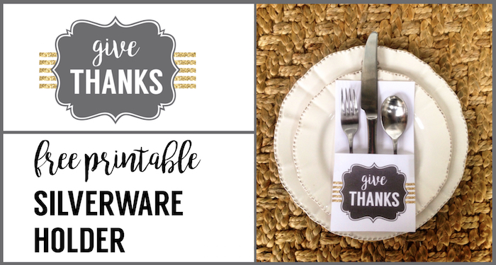 Thanksgiving Silverware Holder Free Printable. Give Thanks utensil holder to add to the decor of your Thanksgiving table.