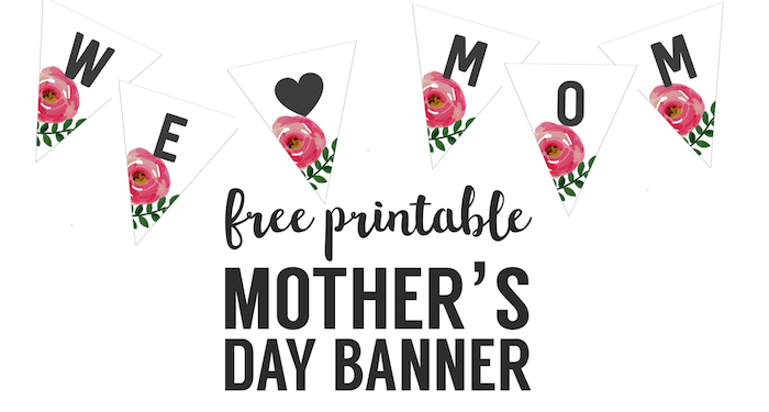 Mother's Day Banner Free Printable. Print this I heart mom DIY flower banner decoration for your mom or wife this Mother's Day. Mother's Day decor. Mother's Day free printables.