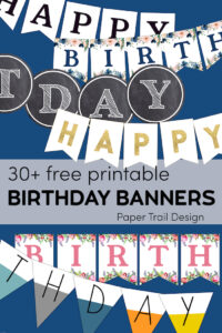 Various happy birthday banners displayed on a blue background with text overlay- 30+ free printable birthday banners