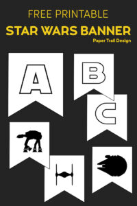 Star Wars banner letters A,B,C, ata, tie fighter, and millenial falcon with text overlay- free printable Star Wars banner.