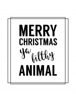 Merry Christmas Ya Filthy Animal Card Free Printable. Home Alone inspired Christmas Card gift tag printable for fun easy Christmas gift wrap.