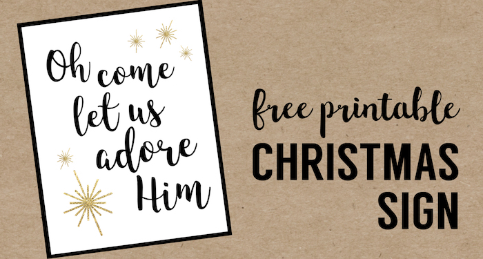 Oh Come Let Us Adore Him Printable Christmas Decor. Religious Christ centered Christmas printable sign. Easy Christmas decorations printable sign. 