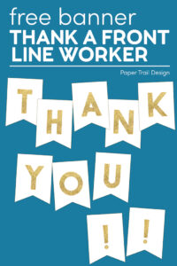 Banner flags with gold letters that say thank you !! on blue background with text overlay- free banner thank a front line worker
