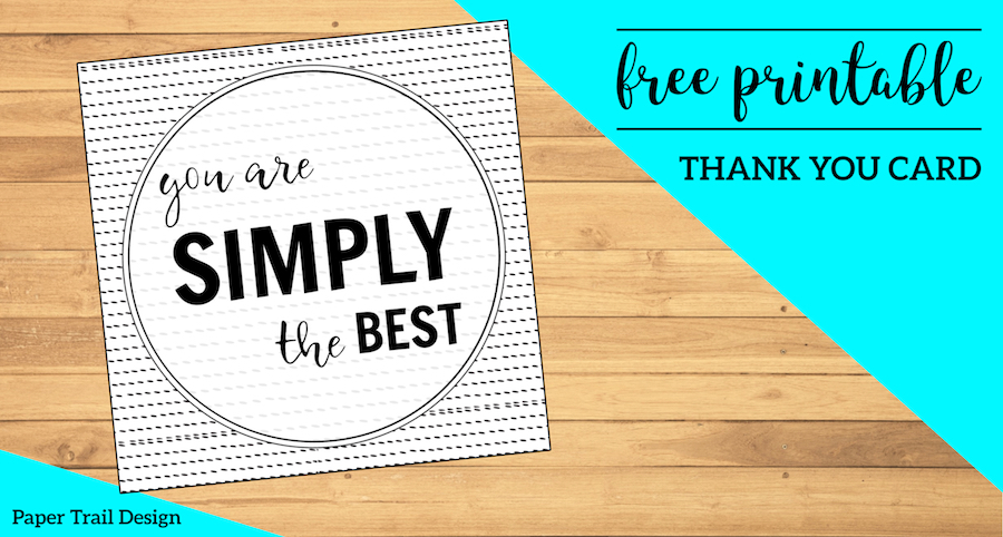 Simply the Best Printable Card. Thank you card for a teacher, coach, volunteer, parent, wedding guest, or for Mother's or Father's Day. #papertraildesign #simplythebest #thankyou #thanks #thankyoucard #teacher #teacherthankyou #coachthankyou #weddingthankyou