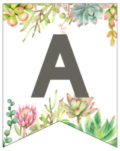 Succulent Free Printable Alphabet Banner Letters. Cute wedding, birthday, baby shower, or bridal shower decor. Create a custom banner. #papertraildesign #birthdayparty #birthdaypartydecor #succulents #birthdayparties #babyshowers #girlbabyshower #decor #freeprintable #printable #printablebanner