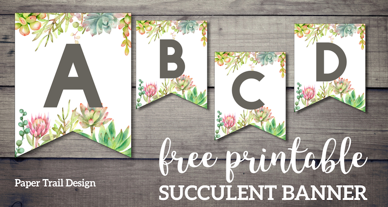 Succulent Free Printable Alphabet Banner Letters. Cute wedding, birthday, baby shower, or bridal shower decor. Create a custom banner. #papertraildesign #succulent #wedding #weddingbanner #weddingdecor #bridalshower #bridalshowerdecor #party #partydecor #babyshower #babyshowerdecor 