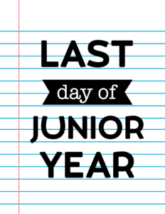 Last Day of Junior Year School Signs {Notebook Paper}.