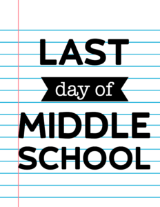 Last Day of Middle School School Signs {Notebook Paper}.