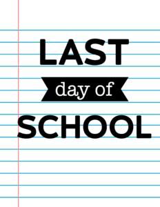 Last Day of School Signs {Notebook Paper}.