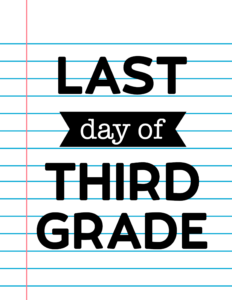 Last Day of Third Grade School Signs {Notebook Paper}.