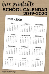 One Page 2019-2020 School Year Calendar from July 2019 through June 2020 on a brown paper background with text overlay - free printable school calendar 2019-2020.