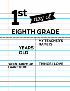 Fill-in-the-blank first day of eighth grade sign.