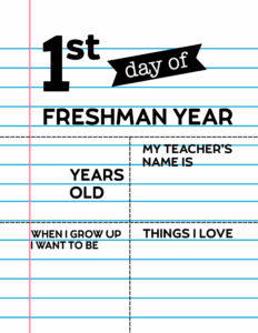 Fill-in-the-blank first day of freshman year sign.