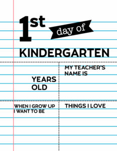 Fill-in-the-blank first day of Kindergarten sign.