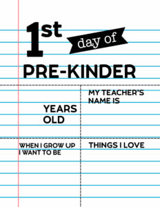 Fill-in-the-blank first day of Pre-Kinder sign.