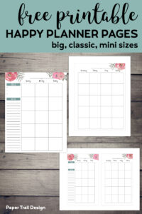 Happy planner calendar pages printables in three sizes with text overlay- free printable Happy Planner Pages, big, classic, mini sizes.
