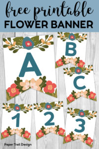 A,B,C,1,2,3, Flower alphabet banner flags with text overlay- free printable flower banner