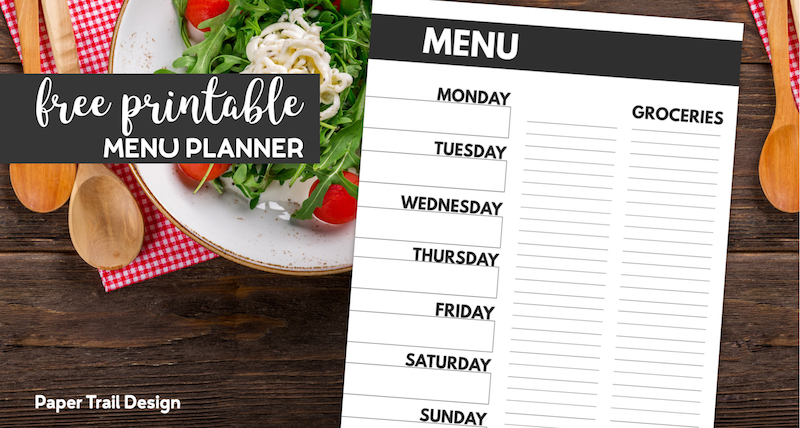 Menu plan from Monday through Sunday with a space to write groceries sitting on a salad with text overlay- Free printable menu planner