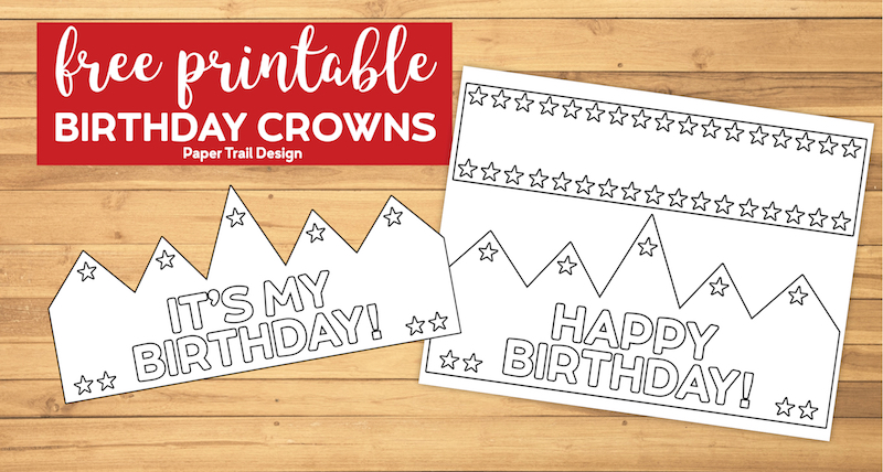 free printable birthday crowns that say Happy Birthday and It's my Birthday with text overlay-free printable birthday crowns