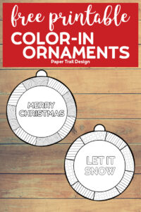 Merry Christmas and Let it Snow ornament to color in with text overlay- free printable color-in ornaments