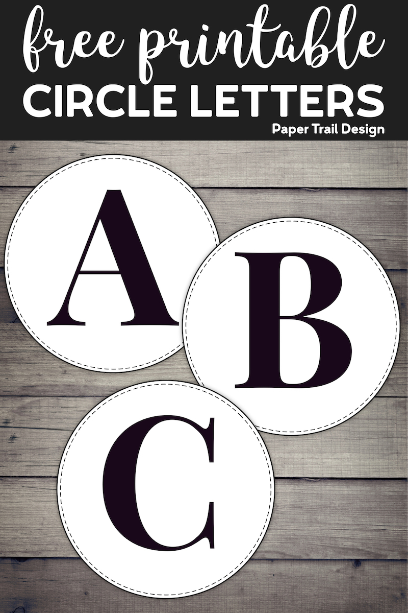 Free Printable Circle Banner Letters Entire Alphabet Paper Trail Design