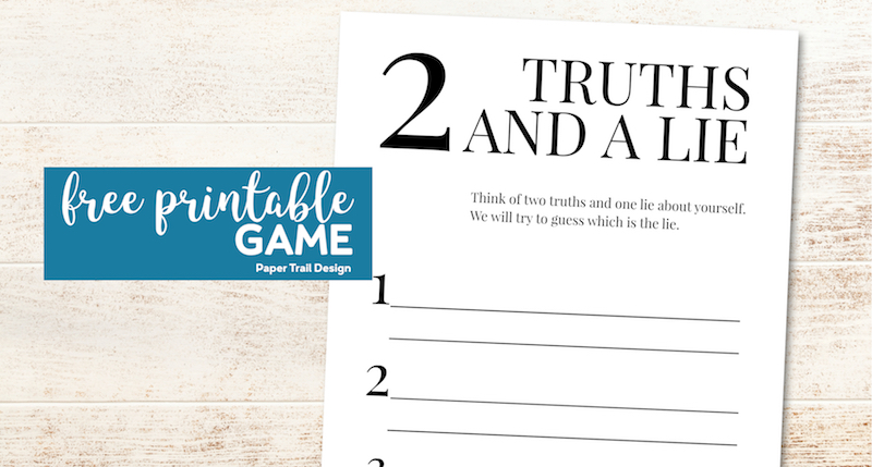 Two truths and a lie printable page with text overlay- free printable game