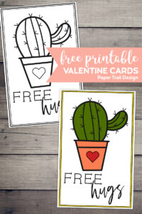 Black and white cactus valentine card and a colored in cactus valentine card with words "free hugs" with text overlay- free printable valentine cards. 