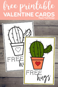 Black and white cactus valentine card and a colored in cactus valentine card with words "free hugs" with text overlay- free printable valentine cards. 