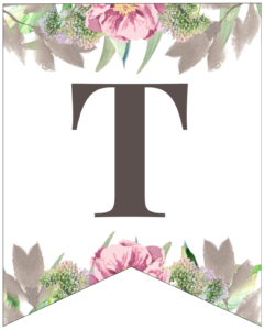 Letter T free printable floral banner flag. 