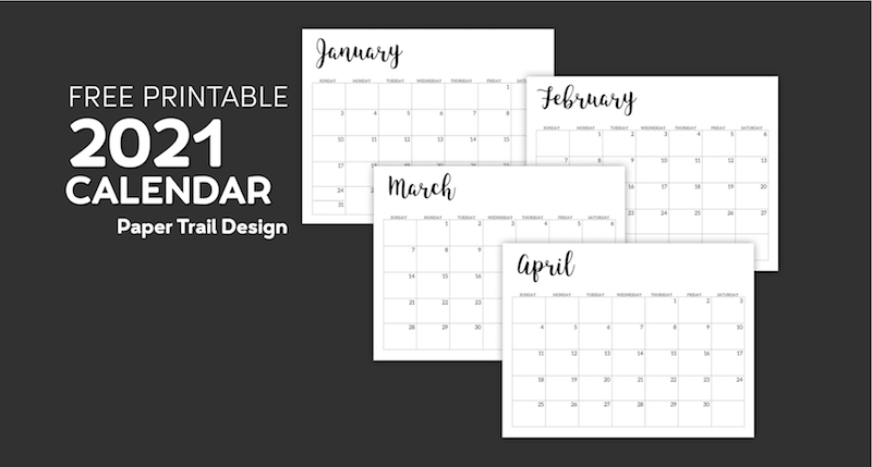 January, February, March, and April caledndar pages on black background with text overlay- free printable 2021 calendar 2021