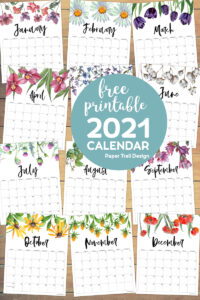 2021 floral decorated calendar pages from January to December with text overlay- free printable 2021 calendar