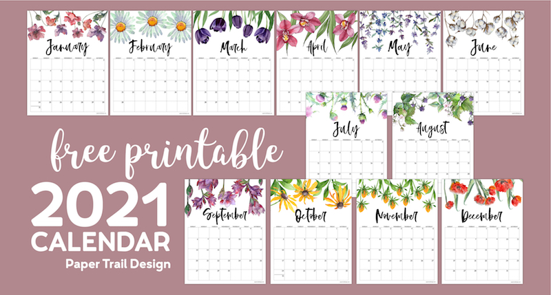 2021 floral decorated calendar pages from January to December with text overlay- free printable 2021 calendar