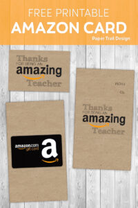 Amazon gift card with printable wrap around gift card holder that says "Thanks for being an Amazing teacher" with text overlay- free printable Amazon card