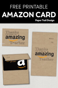 Amazon gift card with printable wrap around gift card holder that says "Thanks for being an Amazing teacher" with text overlay- free printable Amazon card