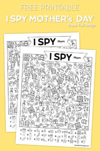 I Spy mother's day theme printable with pictures of moms, cards, flowers, and gifts to find on yellow background with text overlay- free printable I spy Mother's Day