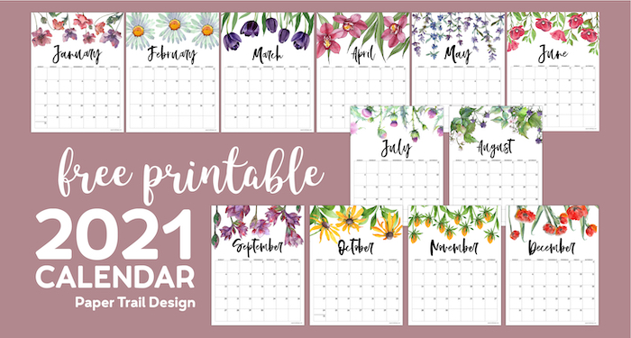 2021 floral decorated calendar pages from January to December with text overlay- free printable 2021 calendar
